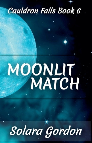 Moonlit Match by Solara Gordon