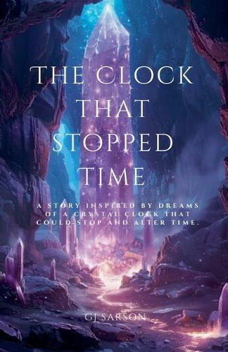 The Clock That Stopped Time by Gj Sarsons