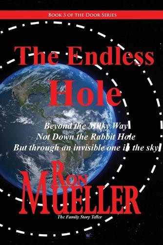 The Endless Hole by Ron Mueller