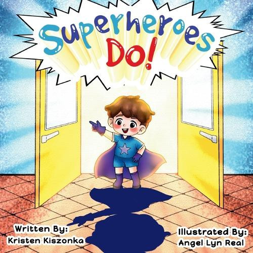 Superheroes Do! by Kiszonka