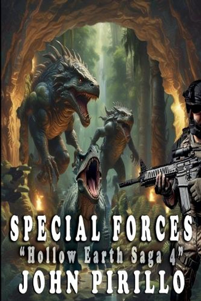 Special Forces, Hollow Earth Saga 4 John Pirillo 9798230328346