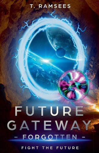 Future Gateway Forgotten by T Ramsees