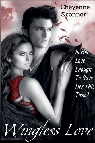 Wingless Love Cheyenne Oconnor 9798227968470