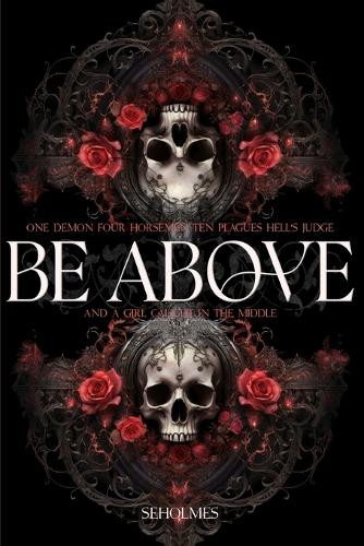 Be Above by S E Holmes