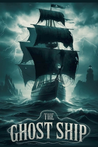 The Ghost Ship by Patrick William Lee