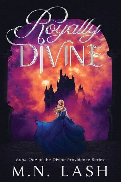 Royally Divine by M N Lash
