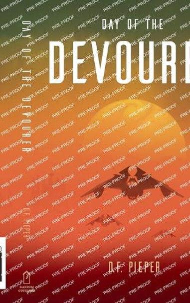 Day of the Devourer by D F Pieper
