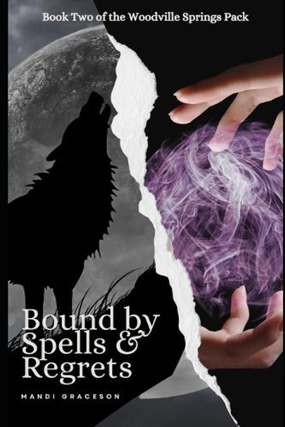 Bound by Spells & Regrets by Mandi Graceson