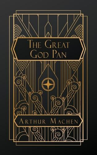 The Great God Pan Arthur Machen 9798348478780