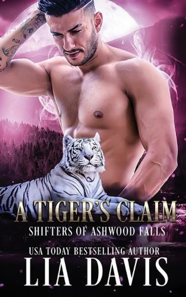 A Tiger's Claim Lia Davis 9798330437078