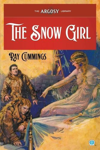The Snow Girl by Ray Cummings