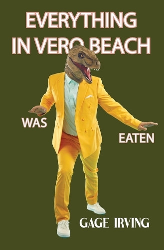 Everything in Vero Beach was Eaten by Gage Irving