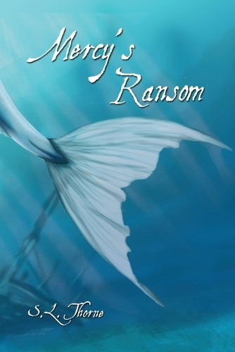 Mercy's Ransom S L Thorne 9781961615120