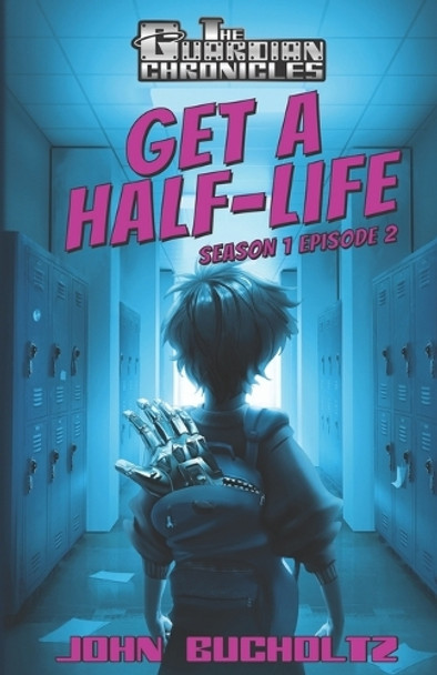 Get a Half-Life by John Bucholtz