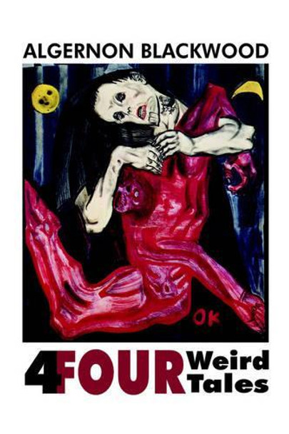 Four Weird Tales Algernon Blackwood 9781557424020