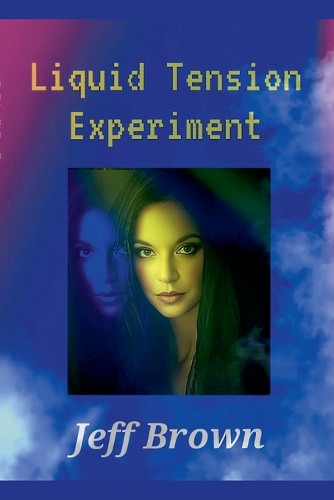 Liquid Tension Experiment by Jeff Brown