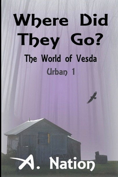 Where Did They Go? - The World of Vesda by A Nation