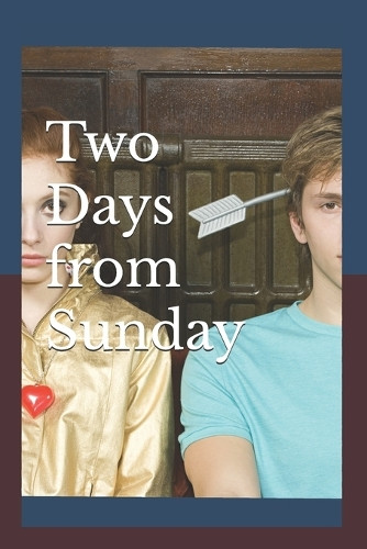 Two Days from Sunday by Crystal D Lay