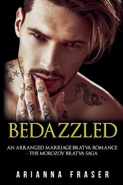 Bedazzled - An Arranged Marriage Bratva Romance by Arianna Fraser