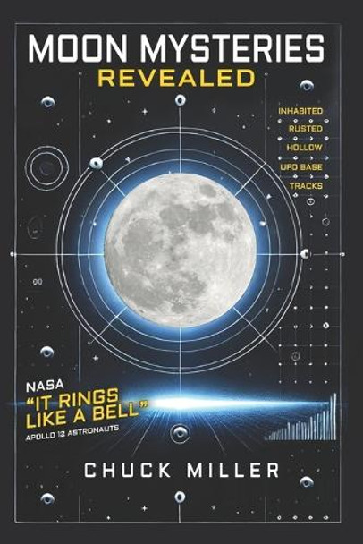 Moon Mysteries REVEALED Chuck Miller 9798304832366