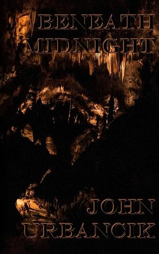 Beneath Midnight by John Urbancik