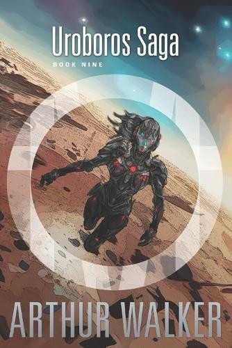 Uroboros Saga Book 9 by Arthur Walker