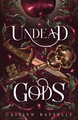Undead Gods Caitlyn Battelle 9798991112505