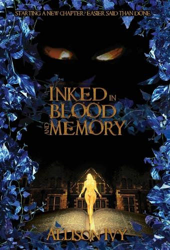 Inked in Blood and Memory Allison Ivy 9798218489625