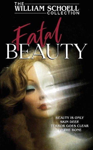 Fatal Beauty by William Schoell