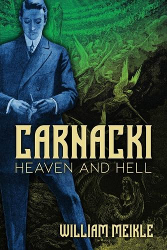 Carnacki: Heaven and Hell William Meikle 9781590217924