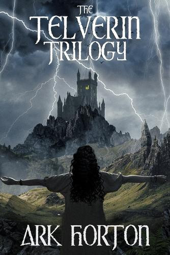 The Telverin Trilogy by Ark Horton