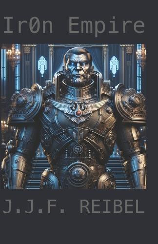 Ir0n Empire by Jean-Jacques Reibel