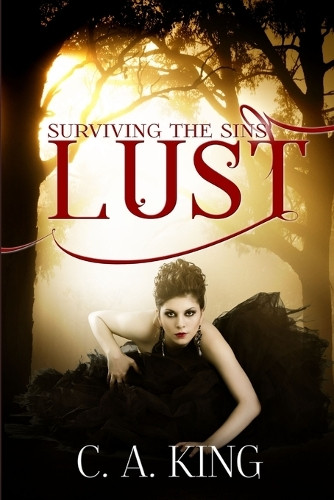 Surviving the Sins: Lust C a King 9781988301327