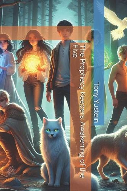 The Prophecy Keepers by Tony Yustein