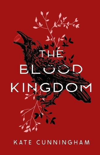 The Blood Kingdom by Kate Cunningham