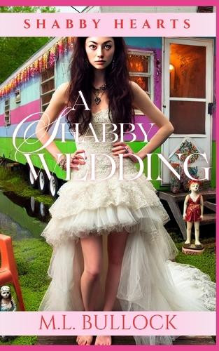 A Shabby Wedding M L Bullock 9798344768786