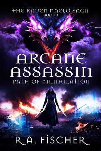 Arcane Assassin by R A Fischer