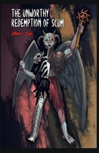 The Unworthy Redemption of Scum by Albert Oon