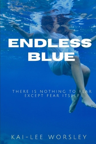 Endless Blue by Kai-Lee Worsley