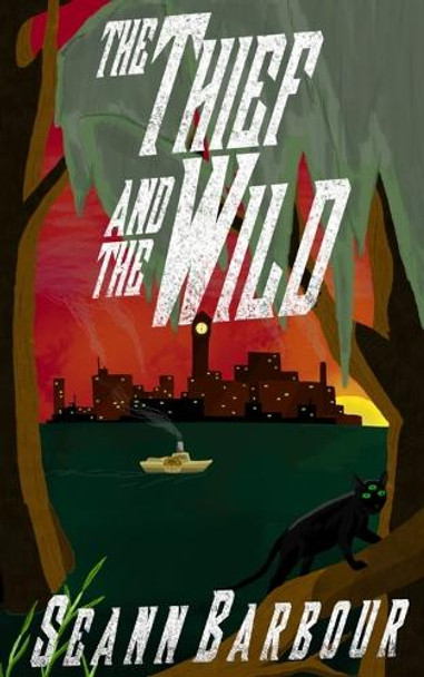 The Thief and the Wild by Seann Barbour