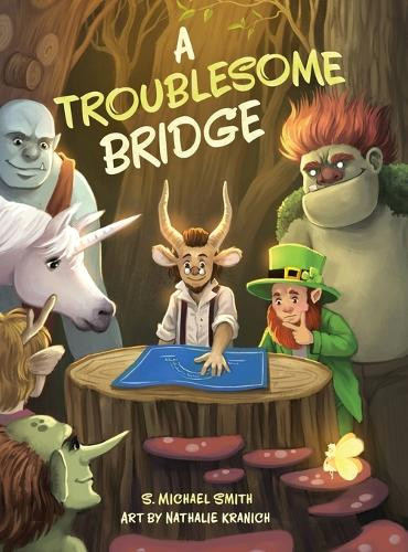 A Troublesome Bridge S Michael Smith 9781964475080