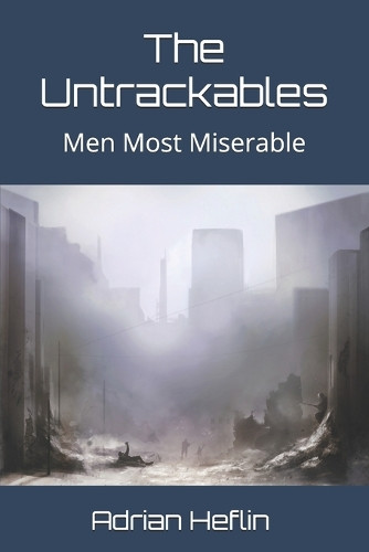 The Untrackables by Adrian Heflin