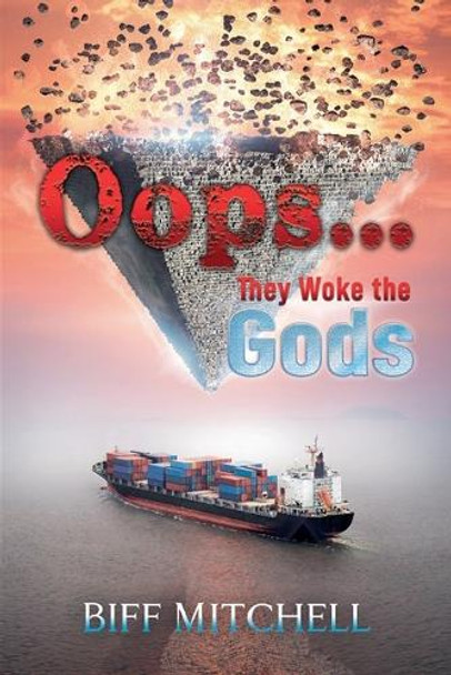 Oops (They Woke the Gods) by Biff Mitchell