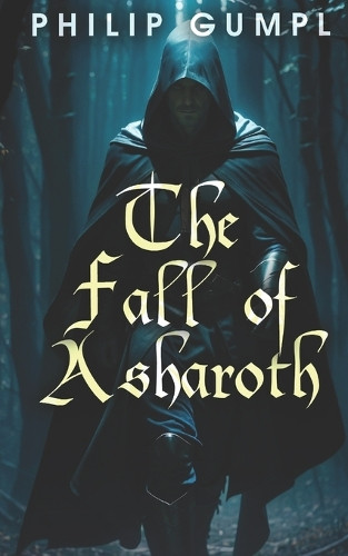 The Fall of Asharoth by Philip Gumpl