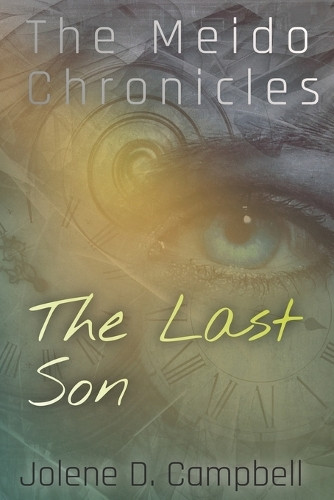 The Meido Chronicles: The Last Son Jolene D Campbell 9798874115449
