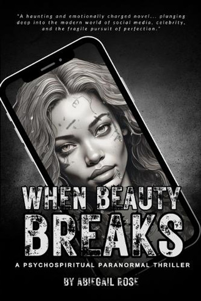 When Beauty Breaks by Abiegail Rose