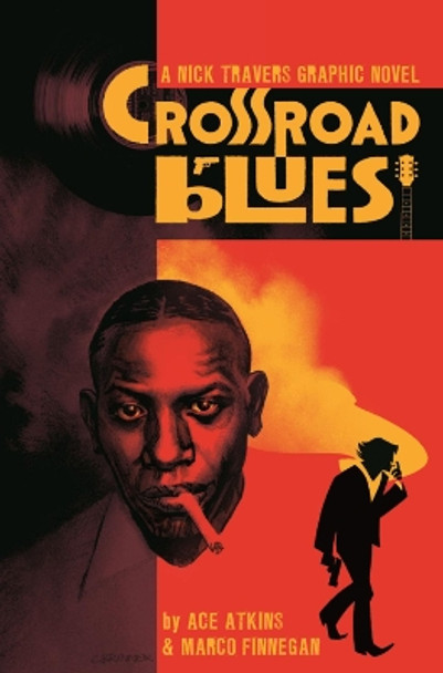 Crossroad Blues: A Nick Travers Graphic Novel Ace Atkins 9781534306486