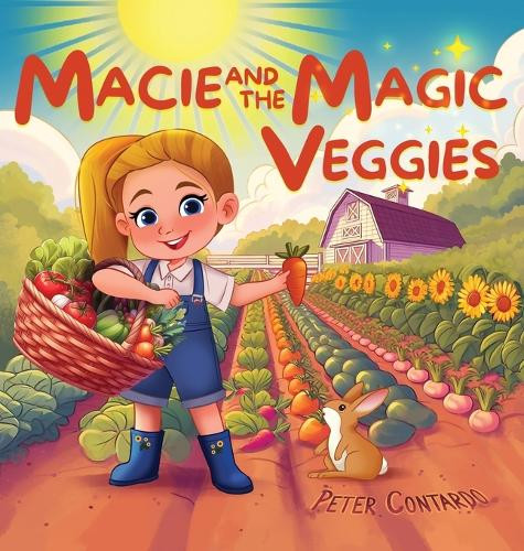 Macie and the Magic Veggies Peter Contardo 9781962987073
