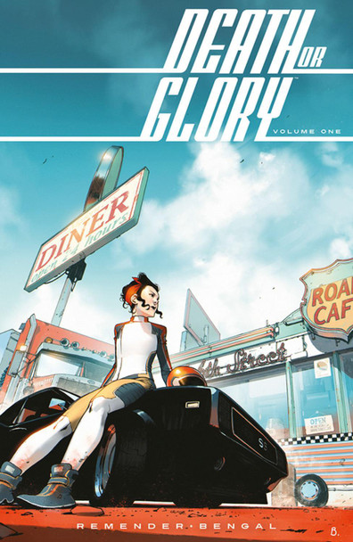Death or Glory Volume 1: She's Got You by Rick Remender