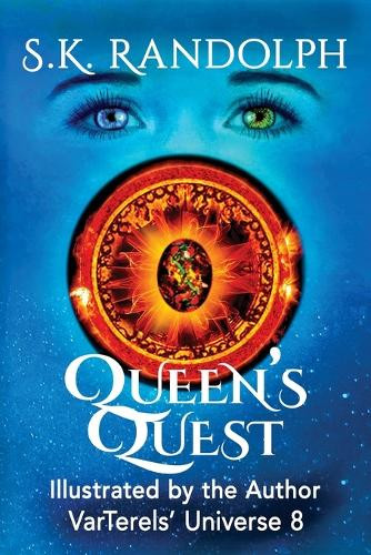 Queen's Quest: Illustrated by the Author S K Randolph 9781962777117